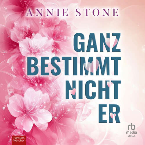 Cover von Annie Stone - Sweetwater Love - Band 1 - Ganz bestimmt nicht er