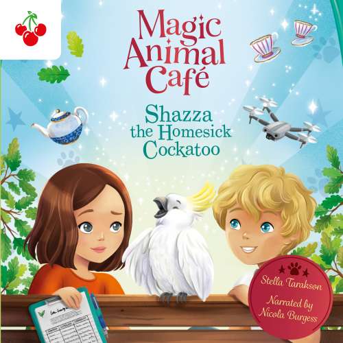 Cover von Stella Tarakson - Magic Animal Cafe - Book 2 - Shazza the Homesick Cockatoo