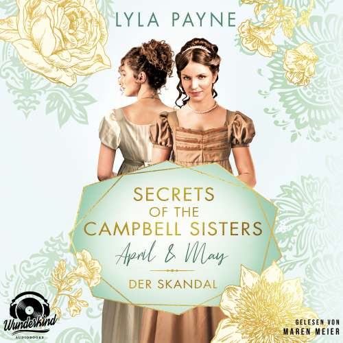 Cover von Lyla Payne - Secrets of the Campbell Sisters - Band 1 - April & May. Der Skandal