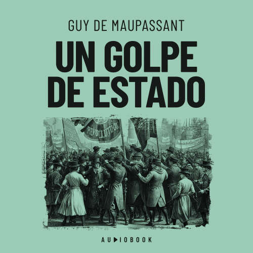 Cover von Guy De Maupassant - Un golpe de estado