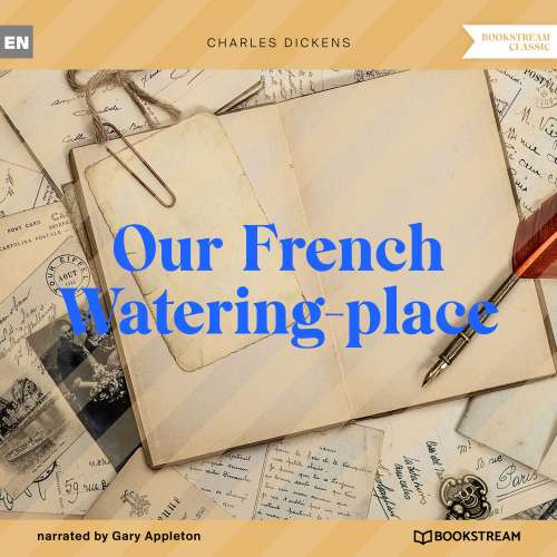 Cover von Charles Dickens - Our French Watering-place