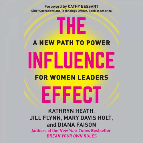 Cover von Kathryn Heath - The Influence Effect - A New Path to Power for Women Leaders