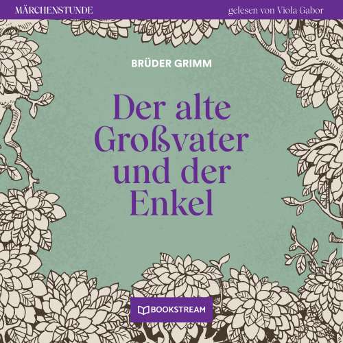 Cover von Brüder Grimm - Märchenstunde - Folge 30 - Der alte Großvater und der Enkel