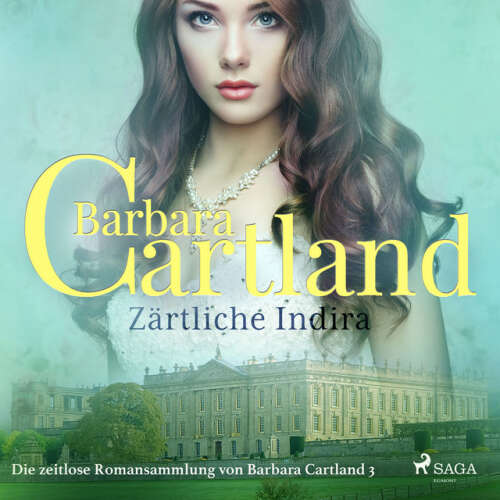 Cover von Barbara Cartland Hörbücher - Zärtliche Indira (Die zeitlose Romansammlung von Barbara Cartland 3)