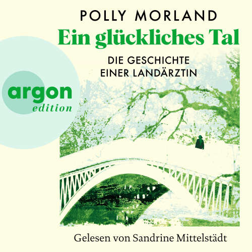 Cover von Polly Morland - Ein glückliches Tal - Die Geschichte einer Landärztin