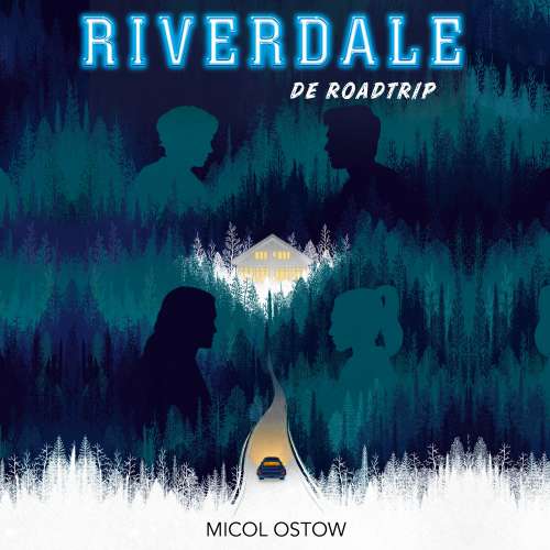 Cover von Micol Ostow - Riverdale - De roadtrip