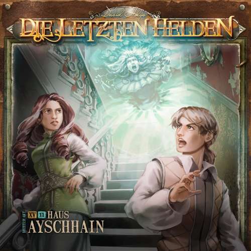 Cover von Die Letzten Helden - Folge 15 - Episode 11 - Haus Ayschhain