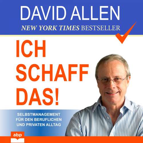 Cover von David Allen - Ich schaff das! Selbstmanagement für den beruflichen und privaten Alltag
