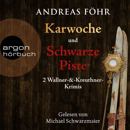 Cover von Andreas Föhr - Karwoche & Schwarze Piste - Zwei Wallner & Kreuthner Krimis