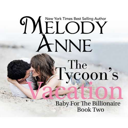 Cover von Melody Anne - Baby for the Billionaire 2 - The Tycoon's Vacation
