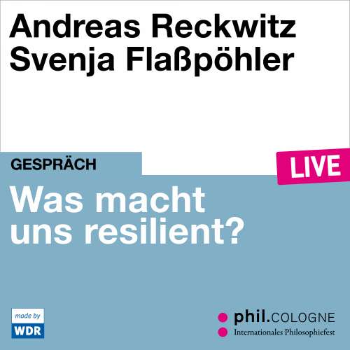 Cover von Andreas Reckwitz - Was macht uns resilient? - phil.COLOGNE live