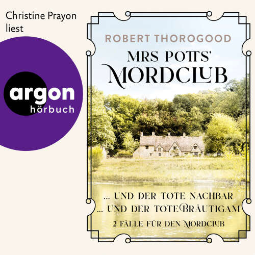 Cover von Robert Thorogood - Mord ist Potts' Hobby - Band - Mrs. Potts' Mordclub und der tote Nachbar & ... und der tote Bräutigam - 2 Fälle für den Mordclub