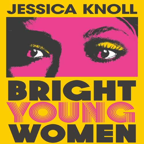 Cover von Jessica Knoll - Bright Young Women
