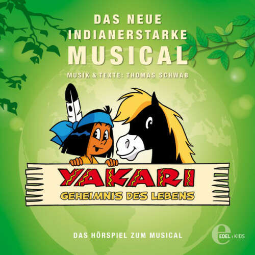 Cover von Yakari - Geheimnis des Lebens (Das neue indianerstarke Hörspiel zum Musical)