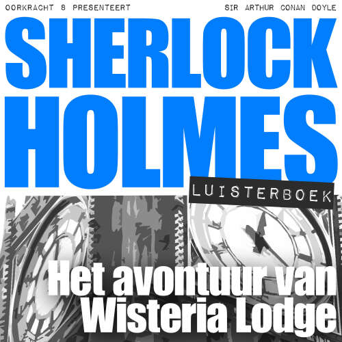 Cover von Arthur Conan Doyle - Sherlock Holmes - Deel 42 - Het avontuur van Wisteria Lodge