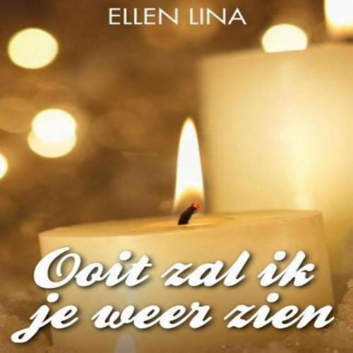 Cover von Ellen Lina - Ooit zal ik je weer zien