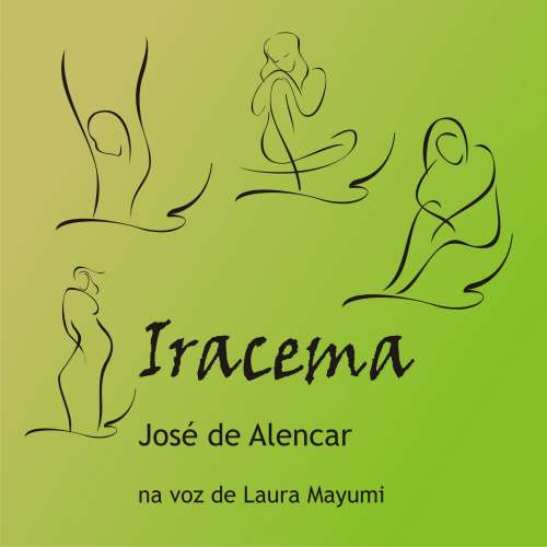 Cover von José de Alencar - Iracema - A virgem dos lábios de mel