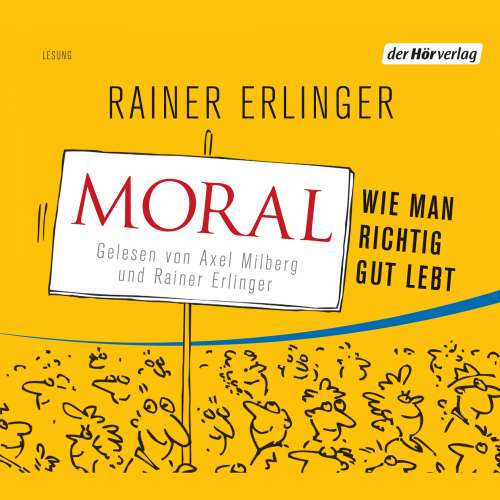Cover von Rainer Erlinger - Moral - Wie man richtig gut lebt