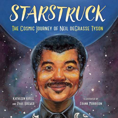 Cover von Kathleen Krull - Starstruck - The Cosmic Journey of Neil deGrasse Tyson
