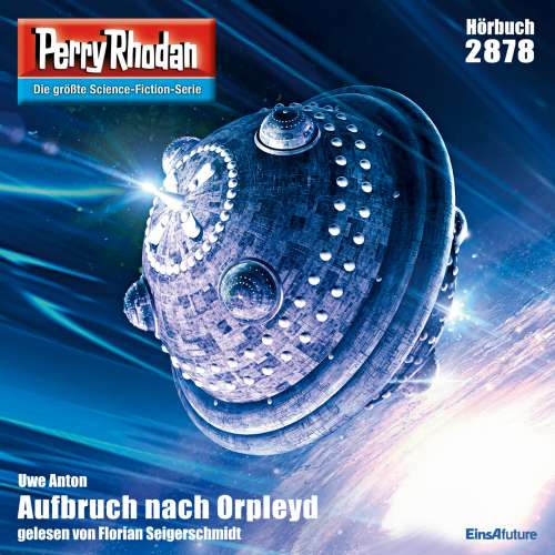 Cover von Uwe Anton - Perry Rhodan - Erstauflage 2878 - Aufbruch nach Orpleyd