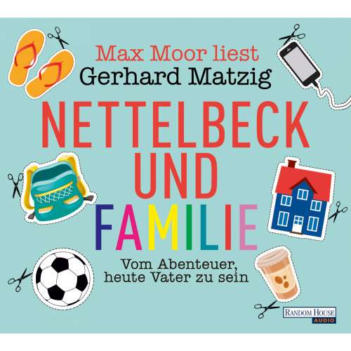 Cover von Gerhard Matzig - Nettelbeck und Familie - Vom Abenteuer, heute Vater zu sein