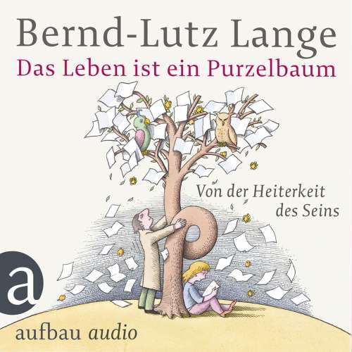 Cover von Bernd-Lutz Lange - Das Leben ist ein Purzelbaum - Von der Heiterkeit des Seins