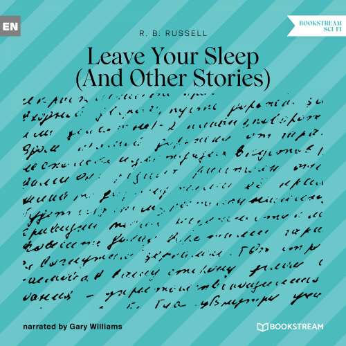 Cover von R. B. Russell - Leave Your Sleep - And Other Stories