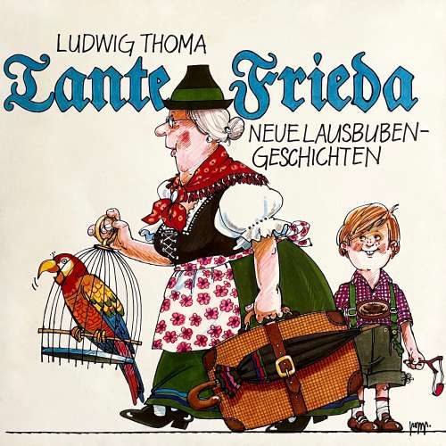 Cover von Ludwig Thoma - Tante Frieda - Neue Lausbubengeschichten