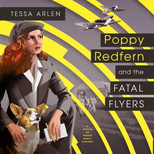 Cover von Tessa Arlen - A Woman of WWII Mystery - Book 2 - Poppy Redfern and the Fatal Flyers