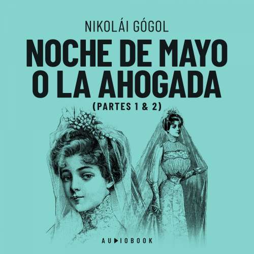 Cover von Nikolái Gogol - Noche de Mayo o la ahogada