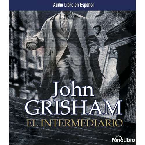 Cover von John Grisham - El Intermediario