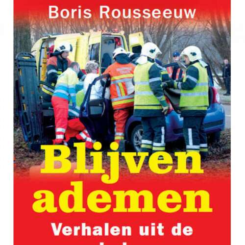 Cover von Boris Rousseeuw - Blijven ademen - verhalen uit de ambulance