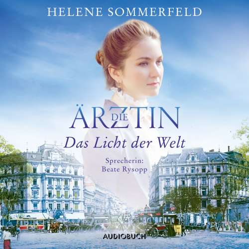 Cover von Helene Sommerfeld - Die Ärztin - Band 1 - Das Licht der Welt
