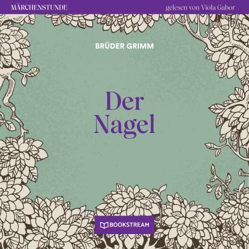 Cover von Brüder Grimm - Märchenstunde - Folge 73 - Der Nagel