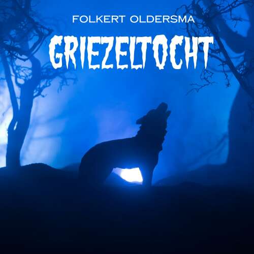 Cover von Folkert Oldersma - Griezeltocht