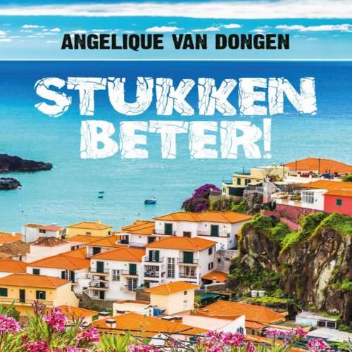 Cover von Angelique van Dongen - Stukken Beter!