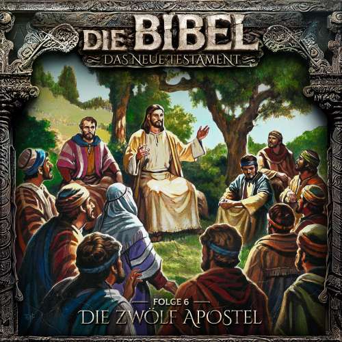 Cover von Die Bibel - Folge 6 - Die zwölf Apostel