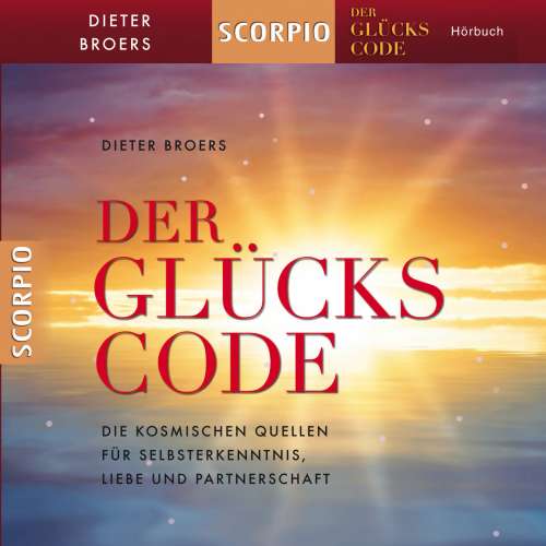 Cover von Dieter Broers - Der Glückscode - Die kosmischen Quellen für Selbsterkenntnis, Liebe und Partnerschaft