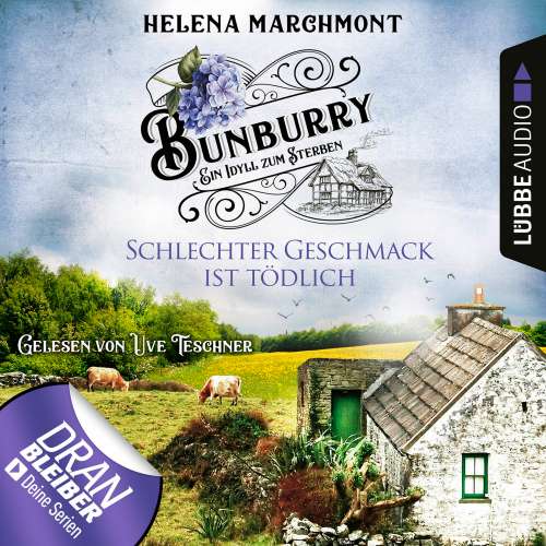 Cover von Helena Marchmont - Ein Idyll zum Sterben - Ein englischer Cosy-Krimi - Bunburry - Folge 3 - Schlechter Geschmack ist tödlich
