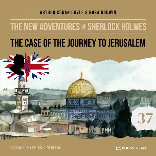 Cover von Sir Arthur Conan Doyle - The New Adventures of Sherlock Holmes - Episode 37 - The Case of the Journey to Jerusalem