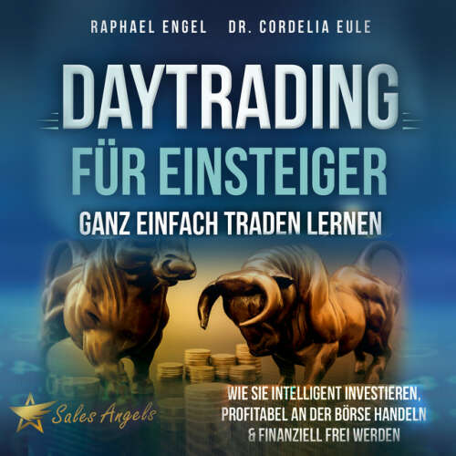 Cover von Raphael Engel - Daytrading für Einsteiger – Ganz einfach Traden lernen: Wie Sie intelligent investieren, profitabel an der Börse handeln & finanziell frei werden