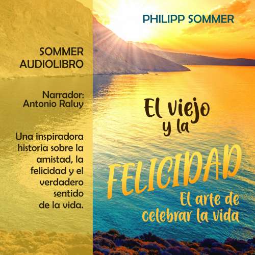 Cover von Philipp Sommer - El viejo y la felicidad - El arte de celebrar la vida