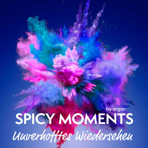 Cover von spicy moments by argon - spicy moments - Band 2 - Unverhofftes Wiedersehen