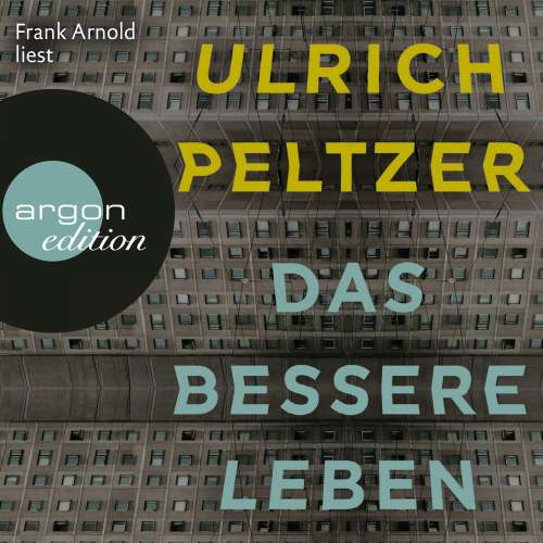 Cover von Ulrich Peltzer - Das bessere Leben