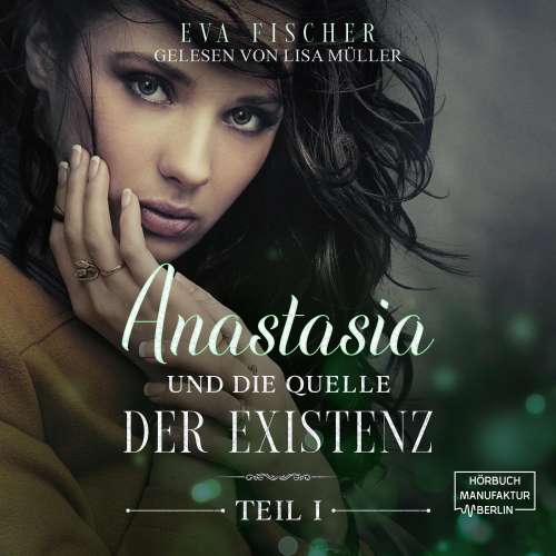 Cover von Eva Fischer - Die Anastasia-Fantasysaga - Teil 1 - Anastasia und die Quelle der Existenz