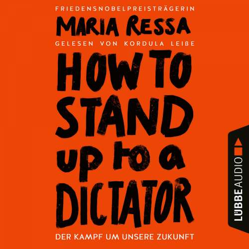 Cover von Maria Ressa - HOW TO STAND UP TO A DICTATOR - Der Kampf um unsere Zukunft