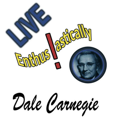 Cover von Dale Carnegie - Live Enthusiastically
