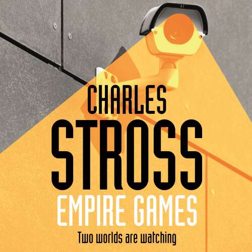 Cover von Charles Stross - Empire Games - Book 1 - Empire Games