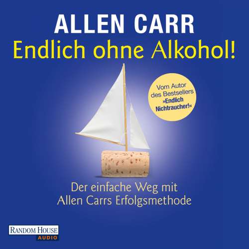 Cover von Allen Carr - Endlich ohne Alkohol! - Der einfache Weg mit Allen Carrs Erfolgsmethode