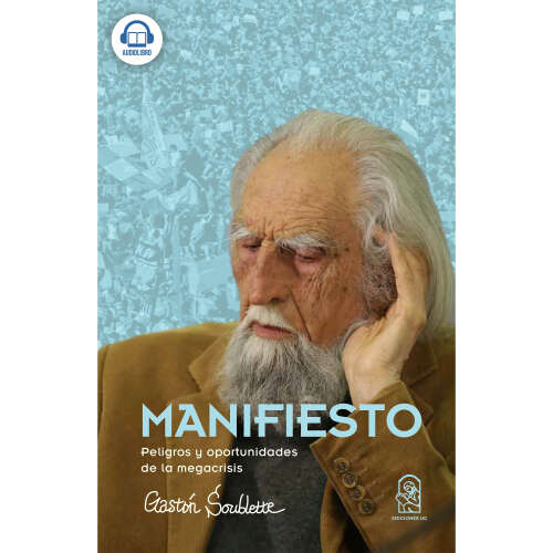 Cover - Gastón Soublette - Manifiesto - Peligros y Oportunidades de la Megacrisis